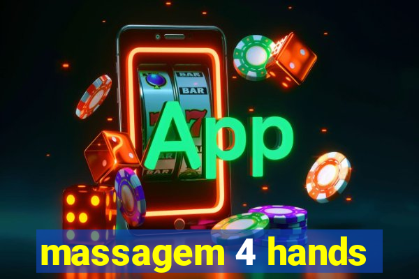 massagem 4 hands